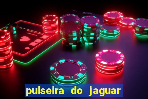 pulseira do jaguar vale do amanhecer